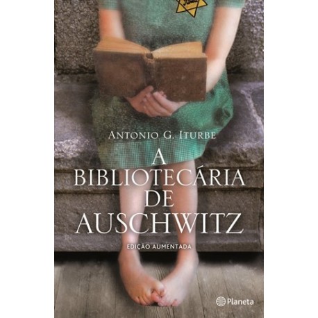 A Bibliotecária De Auschwitz Ed. Aumentada de António G. Iturbe
