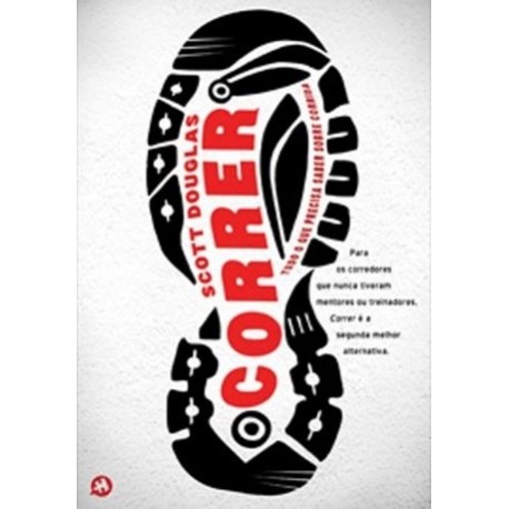 Correr - Tudo O Que Precisa Saber Sobre Corrida de Scott Douglas