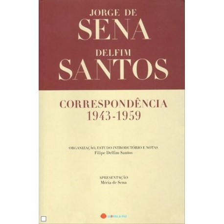 Correspondência 1943-1959 (Sena/Santos) de Jorge de Sena_Delfim Santos