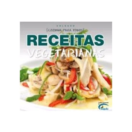 Cozinha Para Todos - Receitas Vegetarianas de Autoria geral e coordenação - Jacques C.Rodrigues
