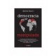Democracia Manipulada de Martin Moore