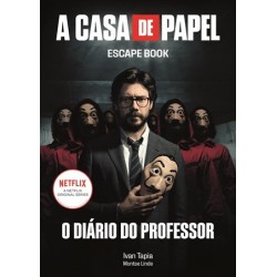 A Casa de Papel - Escape Book - O diário do professor de Ivan Tapia e Montse Linde