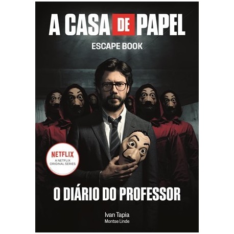 A Casa de Papel - Escape Book - O diário do professor de Ivan Tapia e Montse Linde
