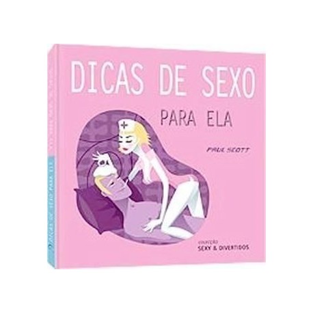 Dicas De Sexo Para Ele / Para Ela de Paul Scott
