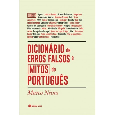 Dicionário De Erros Falsos E Mitos Do Português de Marco Neves