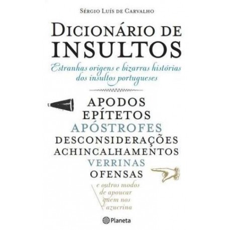 Dicionário De Insultos de Sérgio Luís de Carvalho