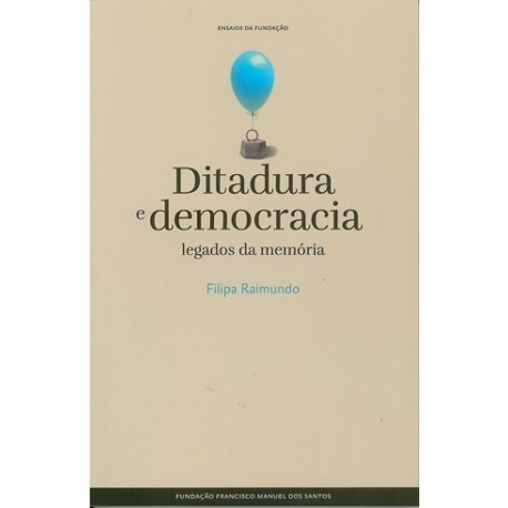 Ditadura E Democracia de Filipa Raimundo