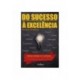 Do Sucesso À Excelência de Ricardo Anselmo