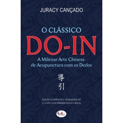 Do-In A Milenar Arte Chinesa De Acupuntura Com Os Dedos de Juracy Cançado