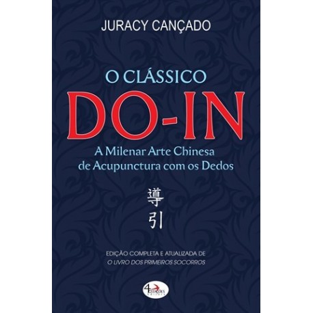 Do-In A Milenar Arte Chinesa De Acupuntura Com Os Dedos de Juracy Cançado