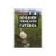 Dossier Do Treinador De Futebol - 1ªedição de José Carvalho
