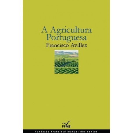 A Agricultura Portuguesa de Francisco Avillez