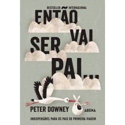 Então Vai Ser Pai... de Peter Downey