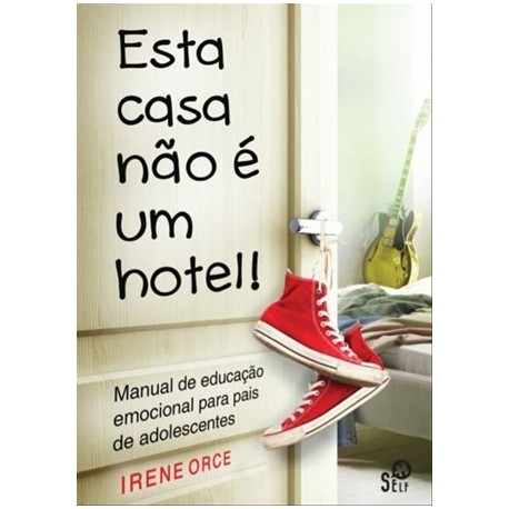 Esta Casa Não É Um Hotel de Irene Orce