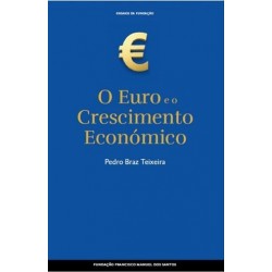 Euro E O Crescimento Económico de Pedro Braz Teixeira