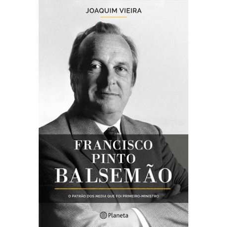 Francisco Pinto Balsemão de Joaquim Vieira
