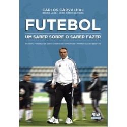 Futebol - Um Saber Sobre O Saber Fazer de Carlos Carvalhal