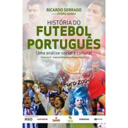 História Do Futebol Português - Volume Ii de Ricardo Serrado