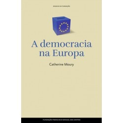 A Democracia Na Europa de Catherine Moury
