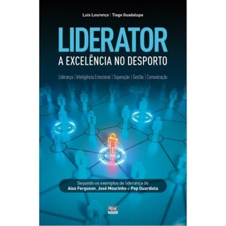 Liderator - A Excelência No Desporto de Luís Lourenço