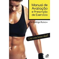 Manual De Avaliação E Prescrição De Exercicio de Rodrigo Ruivo