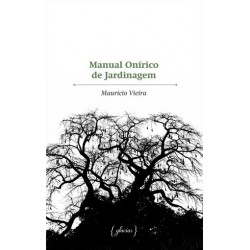 Manual Onirico De Jardinagem de Mauricio Vieira