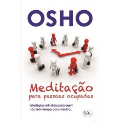 Meditação Para Pessoas Ocupadas, Osho de OSHO