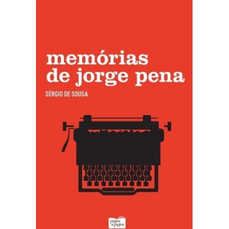 Memórias De Jorge Pena de Sérgio de Sousa