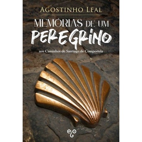 Memórias De Um Peregrino de Agostinho Leal