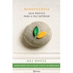 Mindfulness - Um Guia Prático Para A Paz Interior de Oli Doyle