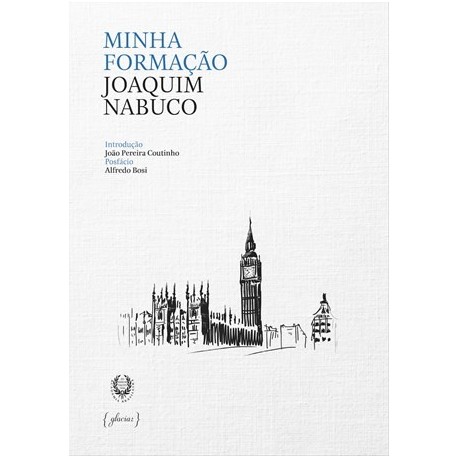 Minha Formação de Joaquim Nabuco