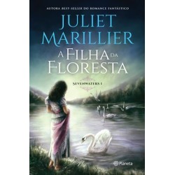 A Filha Da Floresta Sevenwaters de Juliet Marillier
