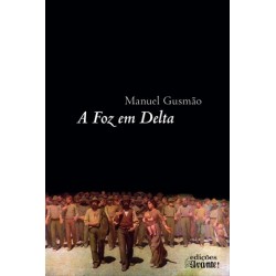A Foz Em Delta de Manuel Gusmão