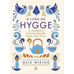 O Livro do Hygge - O Segredo Dinamarquês para Ser Feliz de Meik Wiking