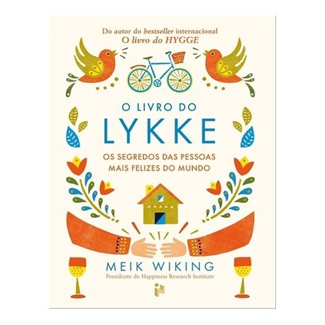 O Livro Do Lykke-Os Segredos Das Pessoas Mais Felizes de Meik Wiking