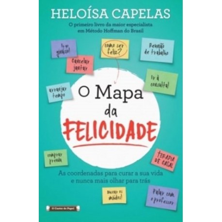 O Mapa Da Felicidade de Heloísa Capelas