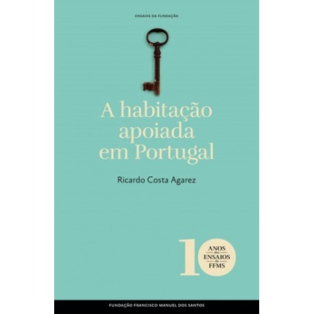 A Habitação Apoiada Em Portugal de Ricardo Costa Agarez