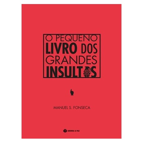 O Pequeno Livro Dos Grandes Insultos de Manuel S. Fonseca