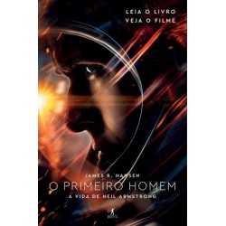 O Primeiro Homem A Vida De Neil Armstrong de James R. Hansen