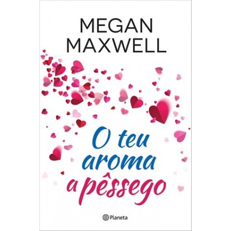 O Teu Aroma A Pêssego de Megan Maxwell
