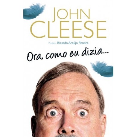 Ora, Como Eu Dizia... de John Cleese
