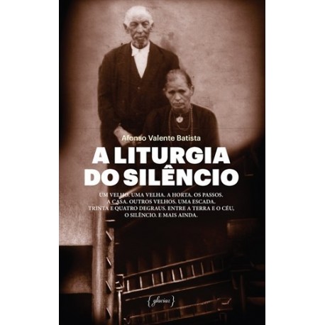 A Liturgia Do Silêncio de Afonso Valente Batista