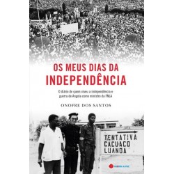 Os Meus Dias Da Independência de Onofre dos Santos