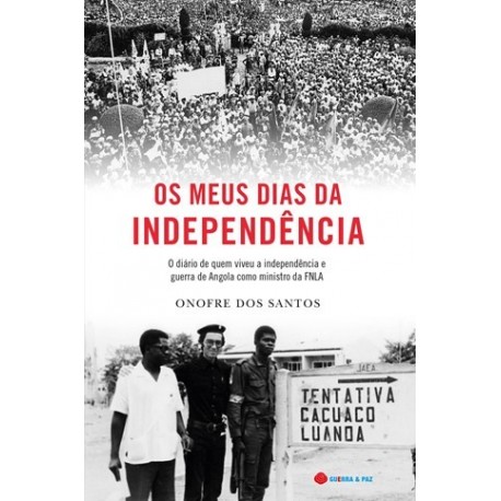 Os Meus Dias Da Independência de Onofre dos Santos