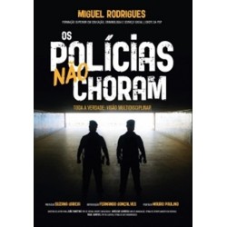 Os Polícias Não Choram de Miguel Rodrigues