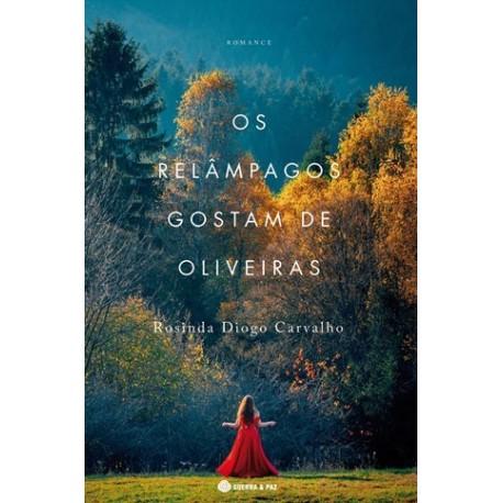 Os Relâmpagos Gostam das Oliveiras de Rosinda Diogo Carvalho