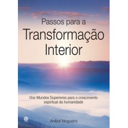Passos Para A Transformação Interior de Aníbal Nogueira