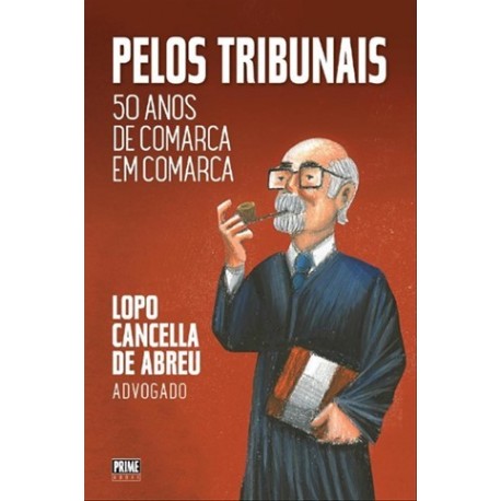 Pelos Tribunais 50 Anos De Comarca Em Comarca de Lopo Cancela de Abreu