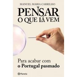 Pensar O Que Lá Vem de Manuel Maria Carrilho