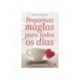 Pequenas Magias Para Todos Os Dias de Anna Solyom